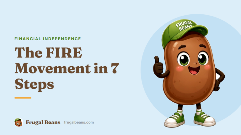 FIRE Movement Explained: 7 Simple Steps to Financial Independence
