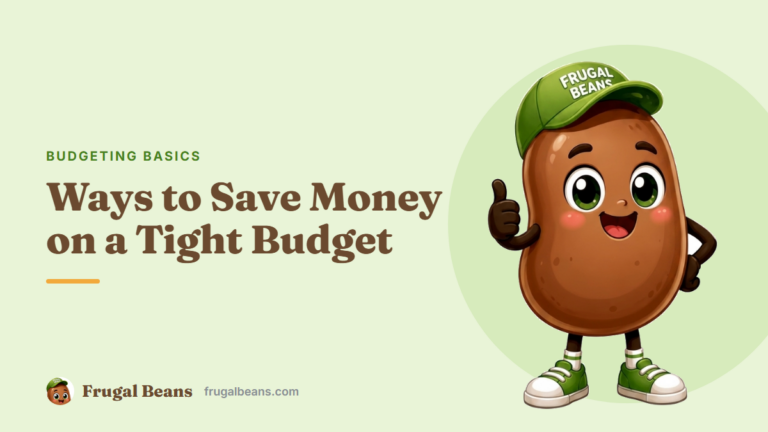 Ways to Save Money on a Tight Budget: 11 Smart Budgeting Tips
